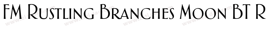 FM Rustling Branches Moon BT Roman字体转换
